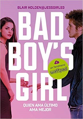 Quien ama último, ama mejor (Bad Boy's Girl 5) (Spanish Edition)