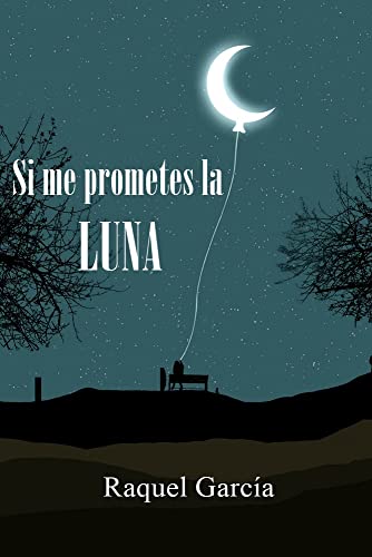 Si me prometes la luna