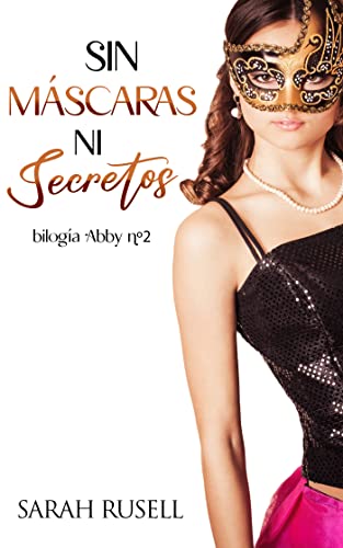Sin máscaras ni secretos (Spanish Edition)