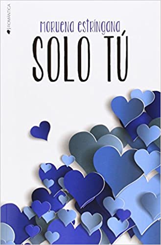 Solo tú (Por siempre tú nº 2) (Spanish Edition)