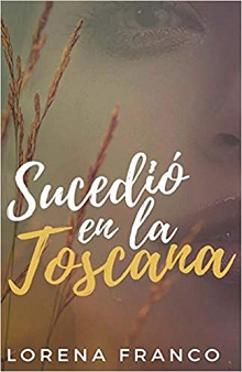 Sucedió en La Toscana