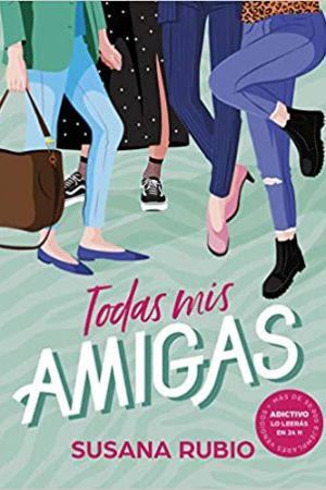 Todas mis amigas (Spanish Edition)
