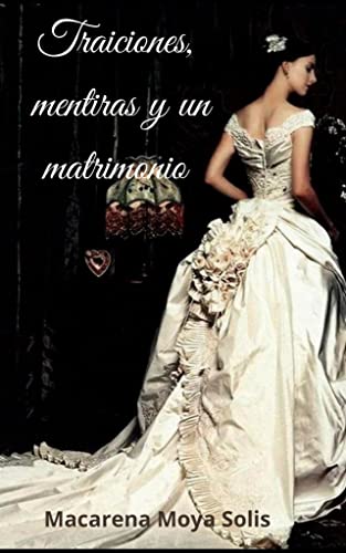 Traiciones, mentiras y un matrimonio