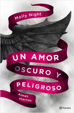 Un amor oscuro y peligroso. Almas eternas