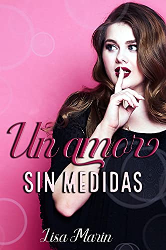 Un amor sin medidas (Spanish Edition)