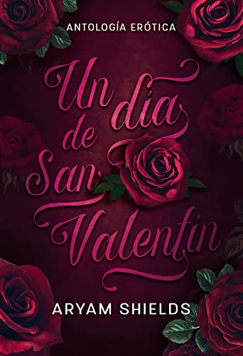 UN DIA DE SAN VALENTIN (Spanish Edition)