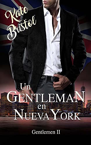 Un gentleman en Nueva York: Gentlemen II (Spanish Edition)