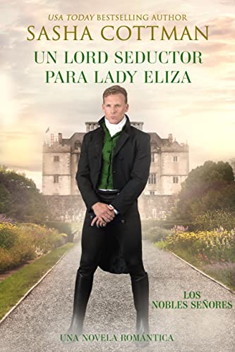 Un Lord seductor para Lady Eliza: Una novela romántica (Spanish Edition)