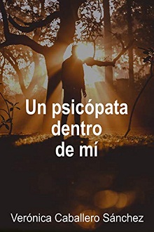 Un psicópata dentro de mí (Spanish Edition)
