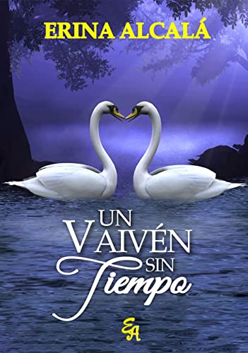 UN VAIVÉN SIN TIEMPO (Spanish Edition)