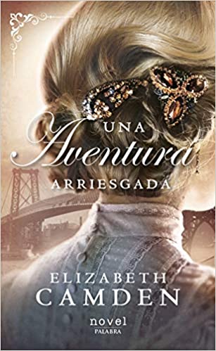 Una aventura arriesgada (Novel) (Spanish Edition)