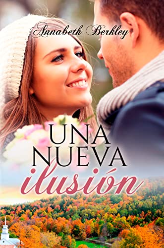 Una nueva ilusión: (Serie Edentown) (Spanish Edition)