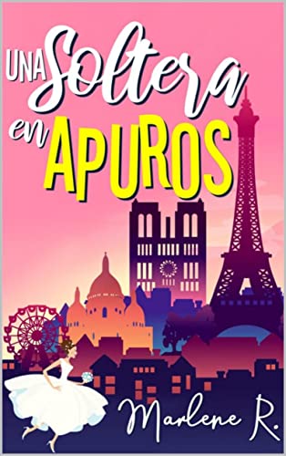 Una Soltera en Apuros: Serie solteras I (Spanish Edition)