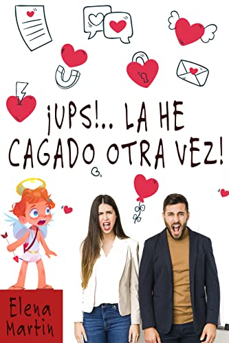 ¡Ups! La he cagado otra vez: La historia de San Valentín nunca contada (Spanish Edition)