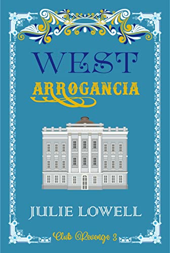 West: Arrogancia