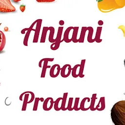 Anjani Food Products | Pune