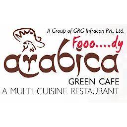 Arabica Green Cafe ( A Multi Cuisine Restaurant )