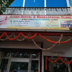 AYUSH DENTAL & MAXILLOFACIAL CLINIC