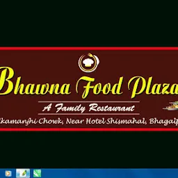 BHAWNA FOOD PLAZA A FAIMLY RESTAURANT