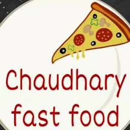 Chaudhary Fast Food