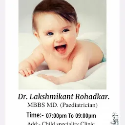 Child Specialty Clinic ,(Dr.Lakshmikant A.Rohadkar,MBBS MD).CHILD SPECIALIST.At,AL-YASHFEEN POLYCLINIC