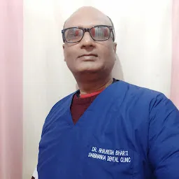 DARBHANGA DENTAL CLINIC Dr.Bhawesh Bharti