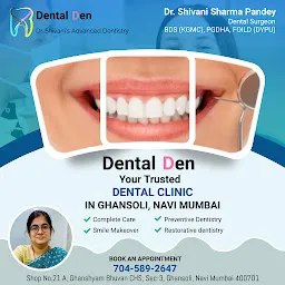 Dental Den Clinic - Dr. Shivani's Advanced Dentistry for Family and Kids