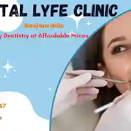 DENTAL LYFE CLINIC - Banjara Hills, Road No - 12, Hyderabad