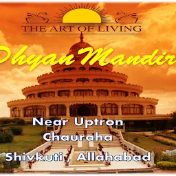 Dhyan Mandir ART OF LIVING Centre, SHIVKUTI