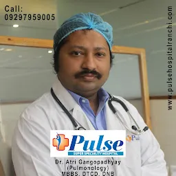 Dr. Atri Gangopadhyay Pulmonologist | Pulse Hospital Ranchi