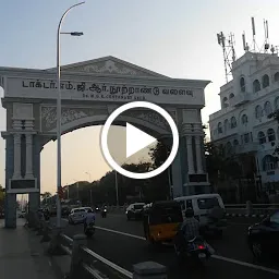 Dr.M G R Centenary Arch