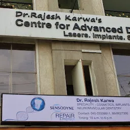 Dr .Rajesh Karwa Centre For Advanced Dentistry