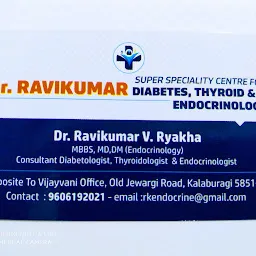 Dr Ravikumar superspecality centre for diabetes thyroid endocrinology