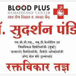 Dr Sudarshan Pandit's Blood Plus Hematology Center
