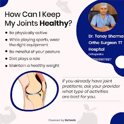 Dr TANAY SHARMA Best ORTHOPEDIC SURGEON DOCTOR JOINTS REPLACEMENT BONE PAIN ARTHRITIS FRACTURE INJURY