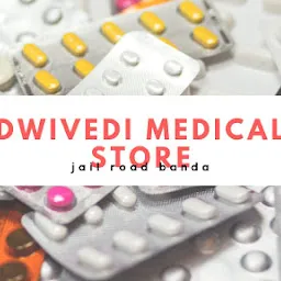 Dwivedi Medical and Clinic