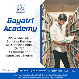 Gayatri Academy | 10th, 11th, 12th | MPSC | SSC Classes | Police Bharti | Bank Clerk and PO Coaching in Nagpur