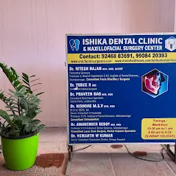 Ishika Dental Clinic and Maxillofacial Surgery Centre