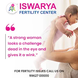 Iswarya Fertility Centre Tambaram Chennai - Best IVF, IUI Treatments