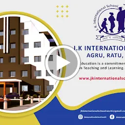 J.K. International School, Agru, Ratu, Ranchi