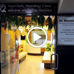 Mastishk Neuro Clinic Ellisbridge - Dr Bhumir Chauhan - Neurologist in Ahmedabad