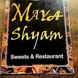 Maya Shyam Sweets And Restaurant