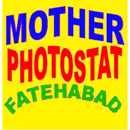MOTHER PHOTOSTAT FATEHABAD