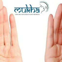 Mukha - Centre for Speech & Hearing (A Unit of Mukha - Centre for Oral & Facial Surgery)