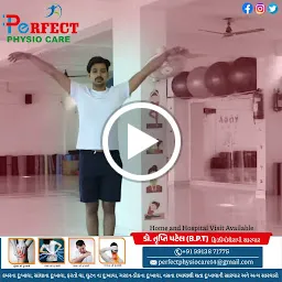 Perfect Physio Care | Physiotherapy | Physiotherapist | Hospital Visit | Home Visit | Vastral | Dr.Trupti Bhuva @Home Visit