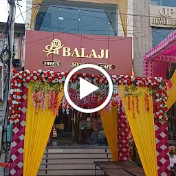 Shri Balaji (Sweets Bakery Cafe)