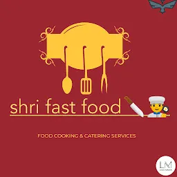 SHRI FAST FOOD