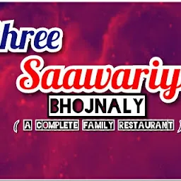 SHRI SAAWARIYA BHOJNALY( A Complete Family Resturant)