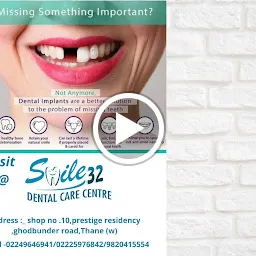 Smile 32 Dental Care Centre