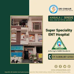 Sri Onkar EYE and ENT Care Centre